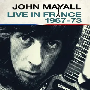 John Mayall - Live In France (2023)