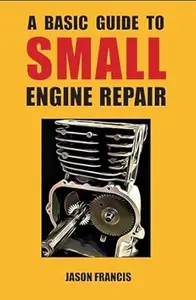 A Basic Guide To Small Engine Repair
