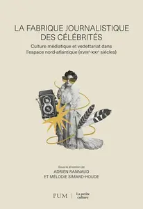 Mélodie Simard-Houde, Adrien Rannaud, "La fabrique journalistique des célébrités"