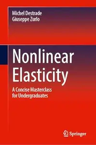 Nonlinear Elasticity: A Concise Masterclass for Undergraduates