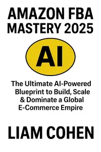 Amazon FBA Mastery 2025