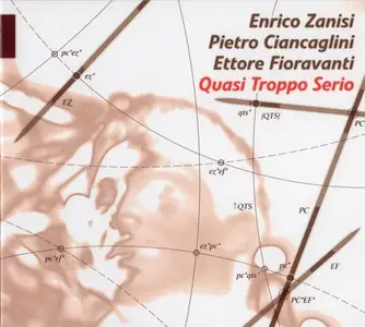 Enrico Zanisi Trio - Quasi Troppo Serio (2009)