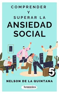COMPRENDER Y SUPERAR LA ANSIEDAD SOCIAL (Spanish Edition)