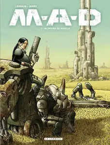 M.A.D. - Tome 1 - Un Empire De Rouille