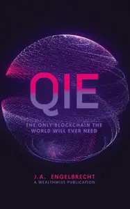 QIE: The Only Blockchain the world will ever need