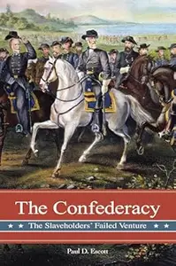 The Confederacy: The Slaveholders' Failed Venture