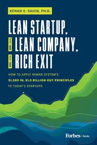 Lean Startup, to Lean Company, to Rich Exit: How to Apply Kenan System's $1000 In, $1.5 Billion