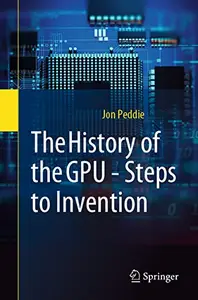 The History of the GPU - Steps to Invention (Repost)