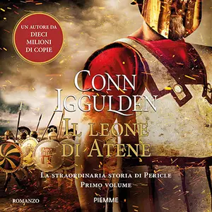 «Il leone di Atene: La straordinaria storia di Pericle. Primo volume» by Conn Iggulden