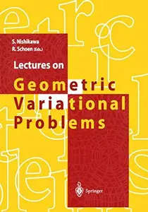 Lectures on Geometric Variational Problems