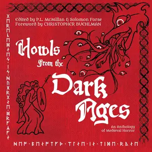 Howls from the Dark Ages: An Anthology of Medieval Horror