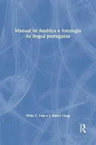 Manual de fonetica e fonologia da lingua portuguesa