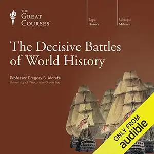 The Decisive Battles of World History [TTC Audio]