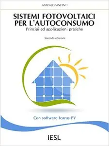 Sistemi Fotovoltaici Per L'autoconsumo: Principi Ed Applicazioni Pratiche