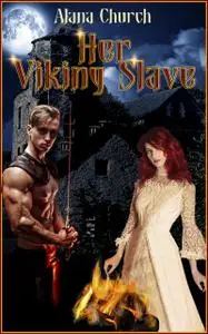 «Her Viking Slave» by Alana Church