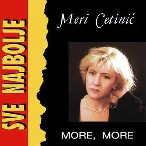 MERI CETINIĆ - Sve najbolje - More, more