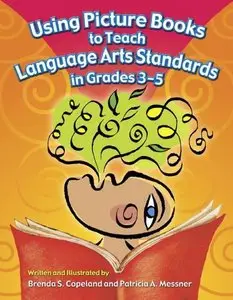 Using Picture Books to Teach Language Arts Standards in Grades 3-5 (repost)