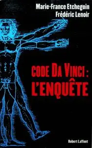 Marie-France Etchegoin, Frédéric Lenoir, "Code Da Vinci : l'enquête"