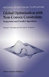 Global Optimization with Non-Convex Constraints: Sequential and Parallel Algorithms