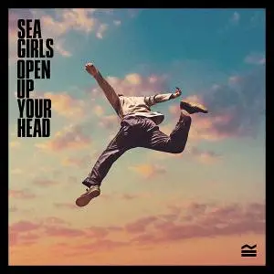 Sea Girls - Open Up Your Head (2020) [Official Digital Download 24/88]