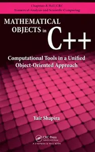 Mathematical Objects in C++: Computational Tools in A Unified Object-Oriented Approach (Repost)