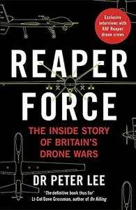Reaper Force: The Inside Story of Britain's Drone Wars