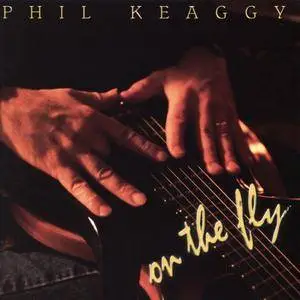 Phil Keaggy - On The Fly (1997)