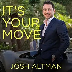It's Your Move: My Million Dollar Method for Taking Risks with Confidence and Succeeding at Work and Life [Audiobook]