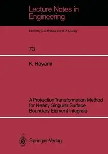 A Projection Transformation Method for Nearly Singular Surface Boundary Element Integrals (repost)