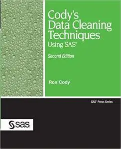 Cody's Data Cleaning Techniques Using SAS, Second Edition (SAS Press)