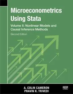Microeconometrics Using Stata, Second Edition, Volume II: Nonlinear Models and Casual Inference Methods, 2nd Edition