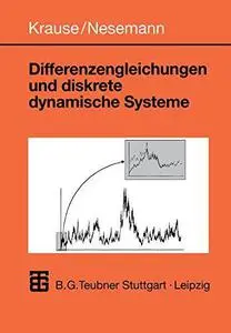 Differenzengleichungen und diskrete dynamische Systeme: Eine Einführung in Theorie und Anwendungen