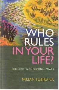 Who Rules In Your Life?: Reflections On Personal Power