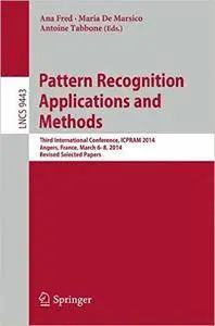 Pattern Recognition Applications and Methods: Third International Conference, ICPRAM 2014
