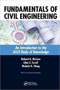 Fundamentals of Civil Engineering: An Introduction to the ASCE Body of Knowledge