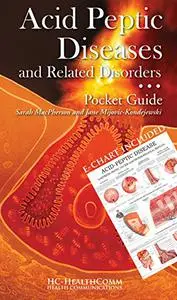 Acid Peptic Diseases and related disorders Pocket: E-chart included