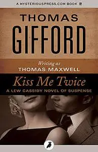 «Kiss Me Twice» by Thomas Gifford