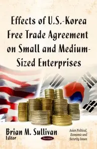 Effects of U.S.- Korea Free Trade Agreement on Small and Medium-sized Enterprises (repost)