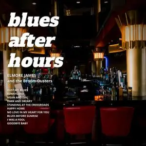 Elmore James - Blues After Hours (1960/2021) [Official Digital Download]