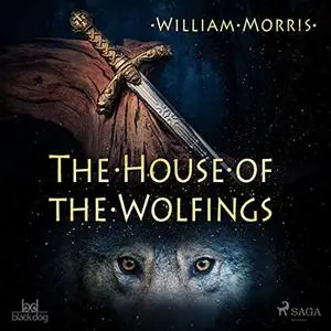 «The House of the Wolfings» by William Morris