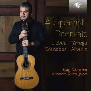 Luigi Attademo - A Spanish Portrait: Llobet, Tárrega, Granados, Albeniz (2018) [Official Digital Download 24/96]