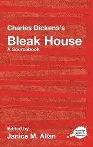 Charles Dickens's Bleak House: A Sourcebook (Routledge Literary Sourcebooks)