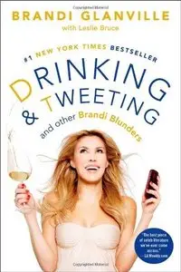 Drinking and Tweeting: And Other Brandi Blunders (Repost)