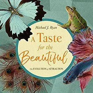 A Taste for the Beautiful: The Evolution of Attraction [Audiobook]