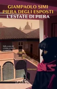 Piera Degli Esposti, Giampaolo Simi - L’estate di Piera