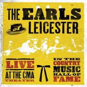 The Earls of Leicester - Live at the CMA Theater in the Country Music Hall of Fame (2018)