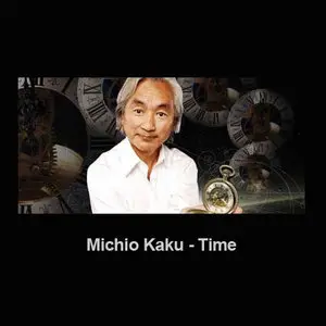 Michio Kaku - Time