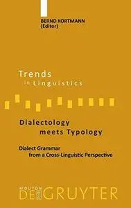 Dialectology Meets Typology: Dialect Grammar from a Cross-Linguistic Perspective