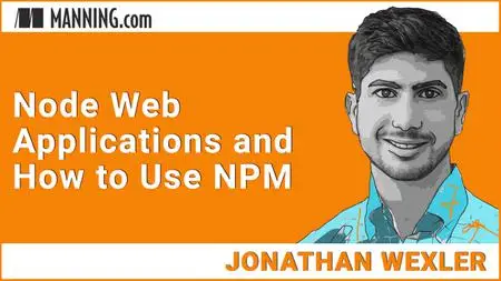 Node Web Applications and How to Use NPM