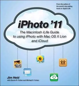 iPhoto '11: The Macintosh iLife Guide to using iPhoto with OS X Lion and iCloud (Repost)